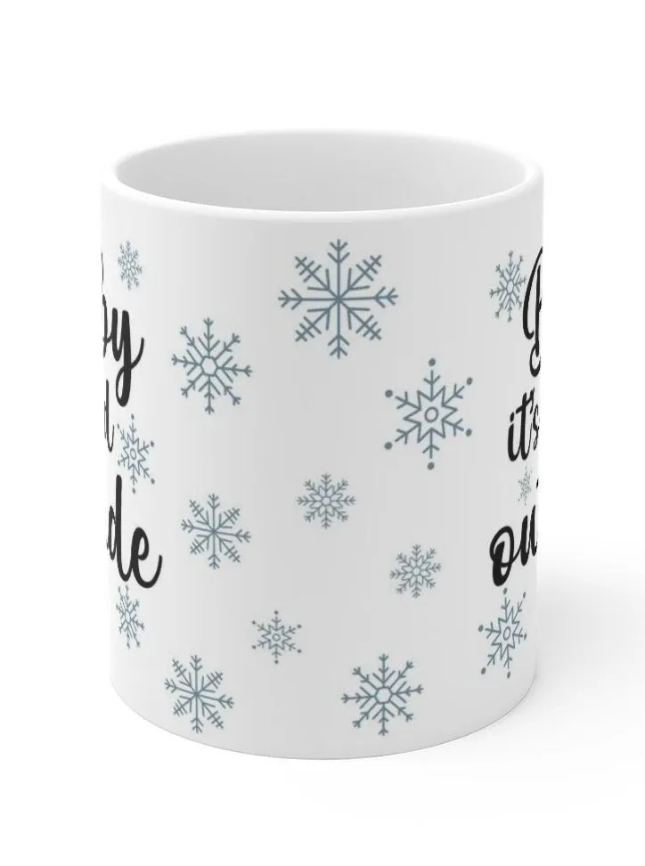 Baby It's Cold Outside Coffee Mug